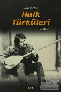 Halk Türküleri 5. Kitap Güfte ve Besteleriyle