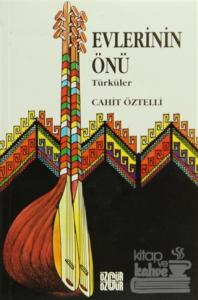 Halk Türküleri Evlerinin Önü