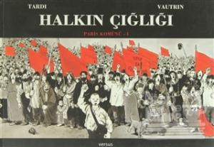 Halkın Çığlığı - Paris Komünü 1. Cilt