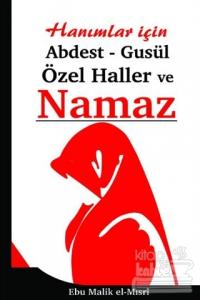 Hanımlar İçin Abdest, Gusül, Özel Haller ve Namaz