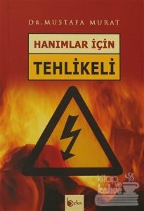 Hanımlar İçin Tehlikeli