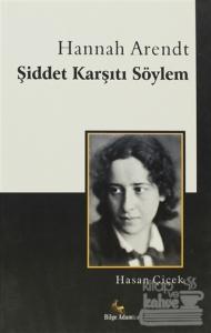 Hannah Arendt Şiddet Karşıtı Söylem