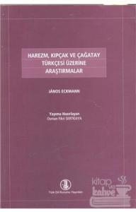 Harezm, Kıpçak ve Çağatay Türkçesi Üzerine Araştırmalar