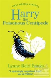 Harry the Poisonous Centipede (First Modern Classics)