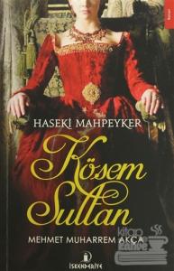 Haseki Mahpeyker Kösem Sultan