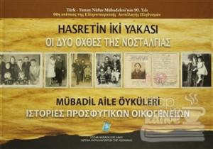 Hasretin İki Yakası : Mübadil Aile Öyküleri
