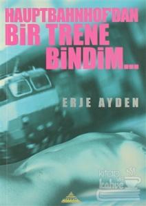 Hauptbahnhof'dan Bir Trene Bindim