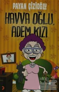 Havva Oğlu, Adem Kızı