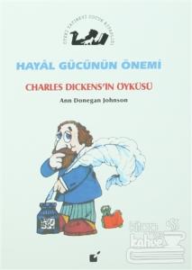 Hayal Gücünün Önemi - Charles Dickens'in Öyküsü