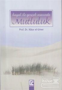 Hayal ile Gerçek Arasında Mutluluk