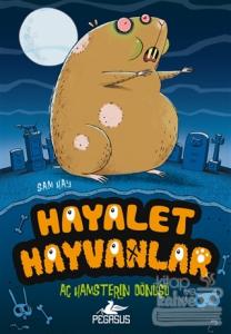 Hayalet Hayvanlar 1 - Aç Hamsterın Dönüşü