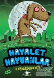 Hayalet Hayvanlar - 3: Uluyan Köpek Gecesi