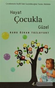 Hayat Çocukla Güzel