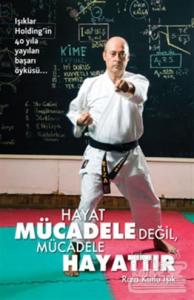 Hayat Mücadele Değil, Mücadele Hayattır (Ciltli)
