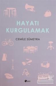 Hayatı Kurgulamak