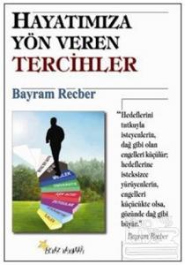 Hayatımıza Yön Veren Tercihler