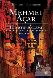 Hayatın Anlamı Ya da Akhisarlı Hasan Tütün'ün Maceraları