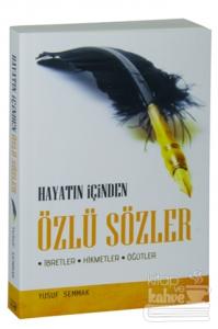 Hayatın İçinden Özlü Sözler