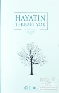 Hayatın Tekrarı Yok