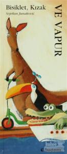 Hayvanlarla Öğreniyorum - Bisiklet, Kızak ve Vapur (Ciltli)