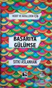 Hedef ve Hayallerin İçin Başarıya Gülümse