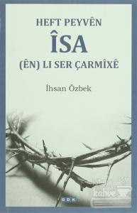 Heft Peyven İsa (en) Li Ser Çarmixe