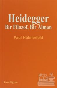 Heidegger Bir Filozof, Bir Alman