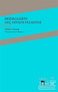Heidegger'in Geç Dönem Felsefesi