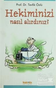 Hekiminizi Nasıl Alırdınız?