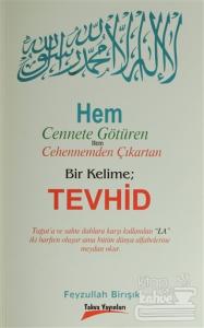 Hem Cennete Götüren Hem Cehennemden Çıkartan Bir Kelime: Tevhid