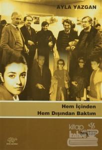 Hem İçinden Hem Dışından Baktım
