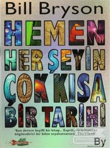 Hemen Her Şeyin Çok Kısa Bir Tarihi (Ciltli)