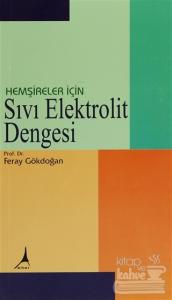 Hemşireler İçin Sıvı Elektrolit Dengesi