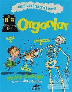 Henry'nin Evi: Organlar