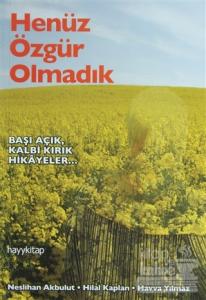 Henüz Özgür Olmadık