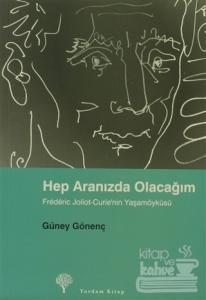 Hep Aranızda Olacağım  Frederic Joliot-Curie'nin Yaşamöyküsü