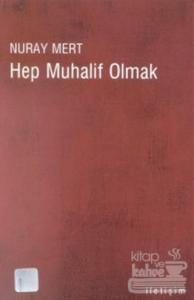 Hep Muhalif Olmak