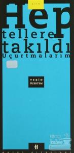 Hep Tellere Takıldı Uçurtmalarım