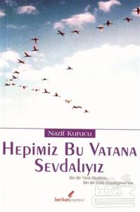 Hepimiz Bu Vatana Sevdalıyız