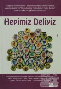 Hepimiz Deliyiz