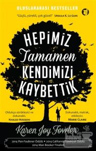 Hepimiz Tamamen Kendimizi Kaybettik