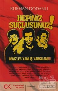Hepiniz Suçlusunuz!
