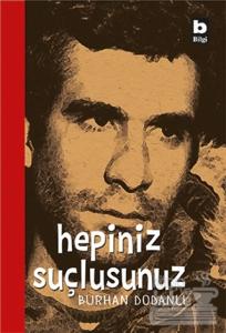 Hepiniz Suçlusunuz
