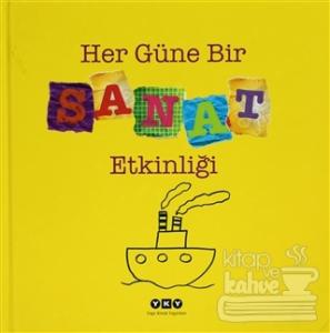 Her Güne Bir Sanat Etkinliği (Ciltli)