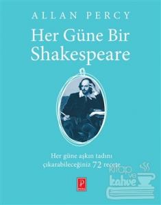 Her Güne Bir  Shakespeare