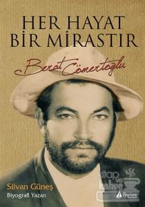 Her Hayat Bir Mirastır / Berat Cömertoğlu