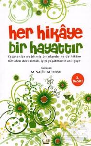 Her Hikaye Bir Hayattır