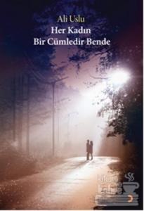 Her Kadın Bir Cümledir Bende