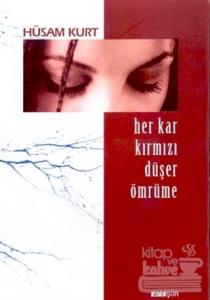 Her Kar Kırmızı Düşer Ömrüme