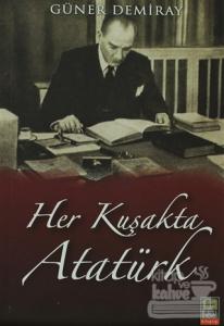 Her Kuşakta Atatürk